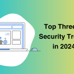 Unveiling the Future: Top Three IT Security Trends in 2024