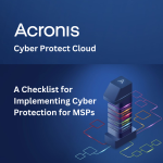 A Checklist for Implementing Cyber Protection for MSPs