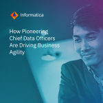 How Chief Data Officers Deliver Significant Business Value