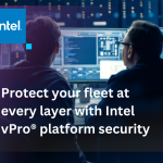 Protect your fleet at every layer with Intel vPro® platform security