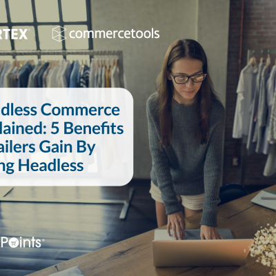 Headless Commerce Explained: 5 Reasons Retailers are Going Headless