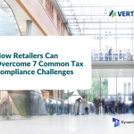 How Retails Can Overcome 7 Tax Compliance Challenges