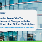 How the Role of the Tax Professional Changes with the Addition of an Online Marketplace