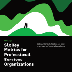 Six key metrics for professional services organizations