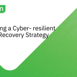 Building a Cyber-Resilient Data Recovery Strategy