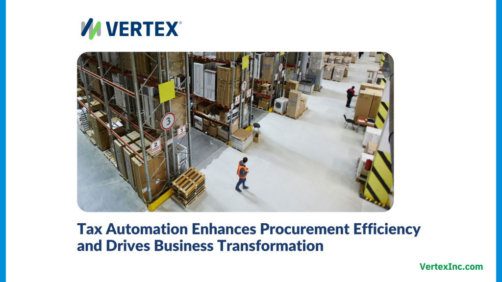 Tax Automation Enhances Procurement Efficiency and Drives Business Transformation